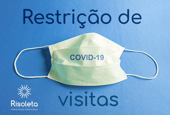 No momento você está vendo Restrição de visitas durante enfrentamento à COVID-19