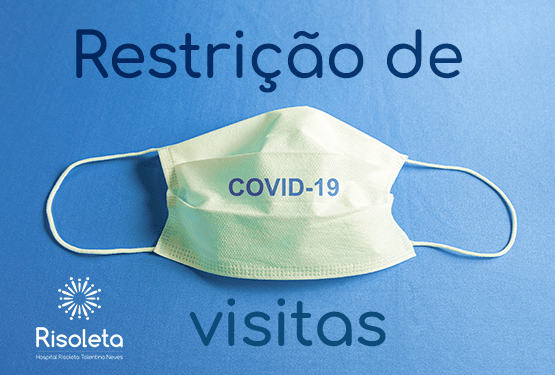 Restrição de visitas durante enfrentamento à COVID-19