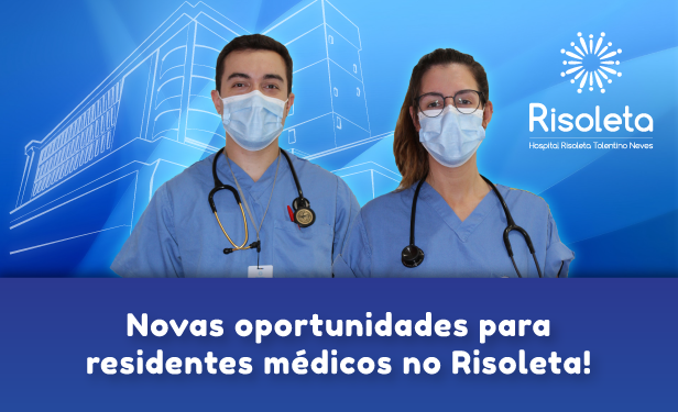 No momento você está vendo Novas oportunidades para residentes médicos no Risoleta