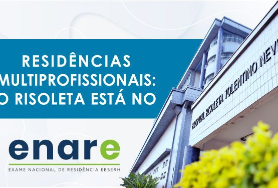 Residências Multiprofissionais: o Risoleta está no Enare!