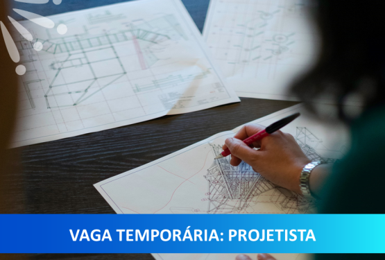 Vaga Temporária: Projetista