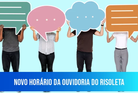 Novo horário de funcionamento da Ouvidoria do Risoleta