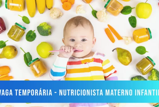 Vaga Temporária: Nutricionista Materno-Infantil