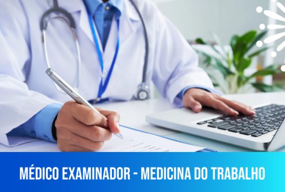 Vaga temporária: Médico Examinador