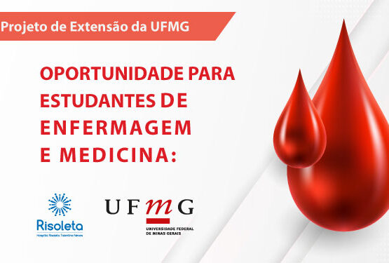 Oportunidade para estudantes de Enfermagem e Medicina: Projeto de Extensão da UFMG sobre Gerenciamento de Sangue do Paciente está com vagas abertas para atuação no Hospital Risoleta Neves