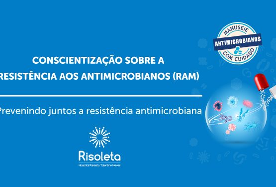 Conscientização sobre a Resistência aos Antimicrobianos (RAM)