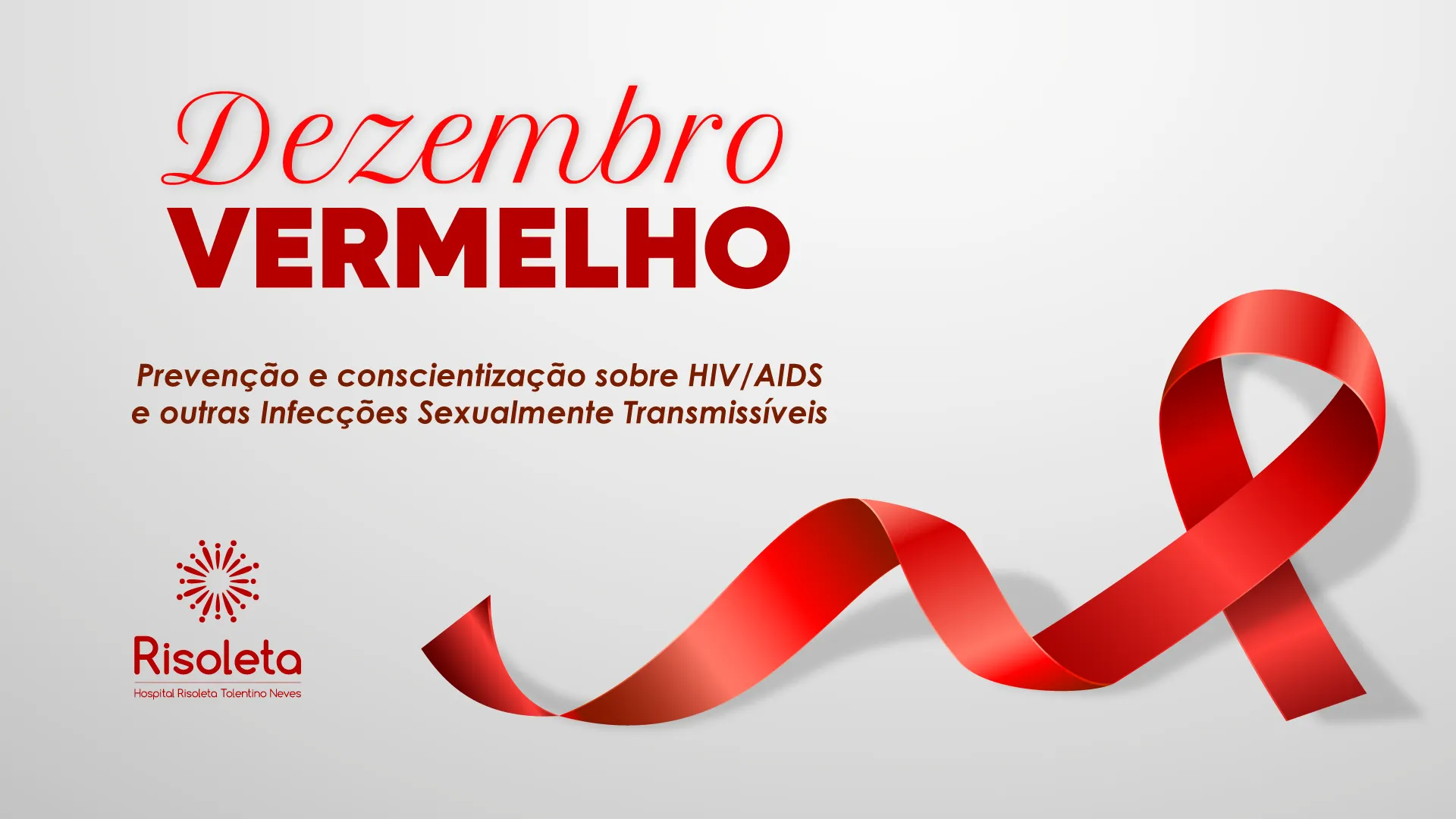 No momento, você está visualizando Dezembro Vermelho no Risoleta