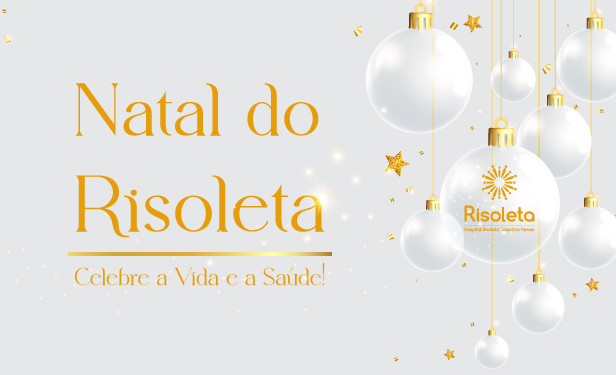 No momento, você está visualizando Natal do Risoleta – Celebre a Vida e a Saúde