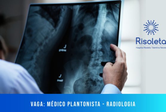 [Vaga] Médico Radiologista – Plantonista/Temporário