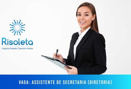 [Vaga] Assistente de Secretaria (Diretoria)