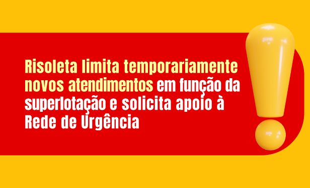 No momento, você está visualizando Risoleta limita temporariamente novos atendimentos em função da superlotação e solicita apoio à Rede de Urgência