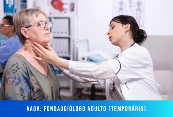 [Vaga] Fonoaudiólogo Adulto (Temporário)