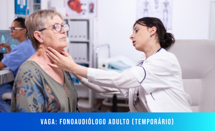 No momento, você está visualizando [Vaga] Fonoaudiólogo Adulto (Temporário)