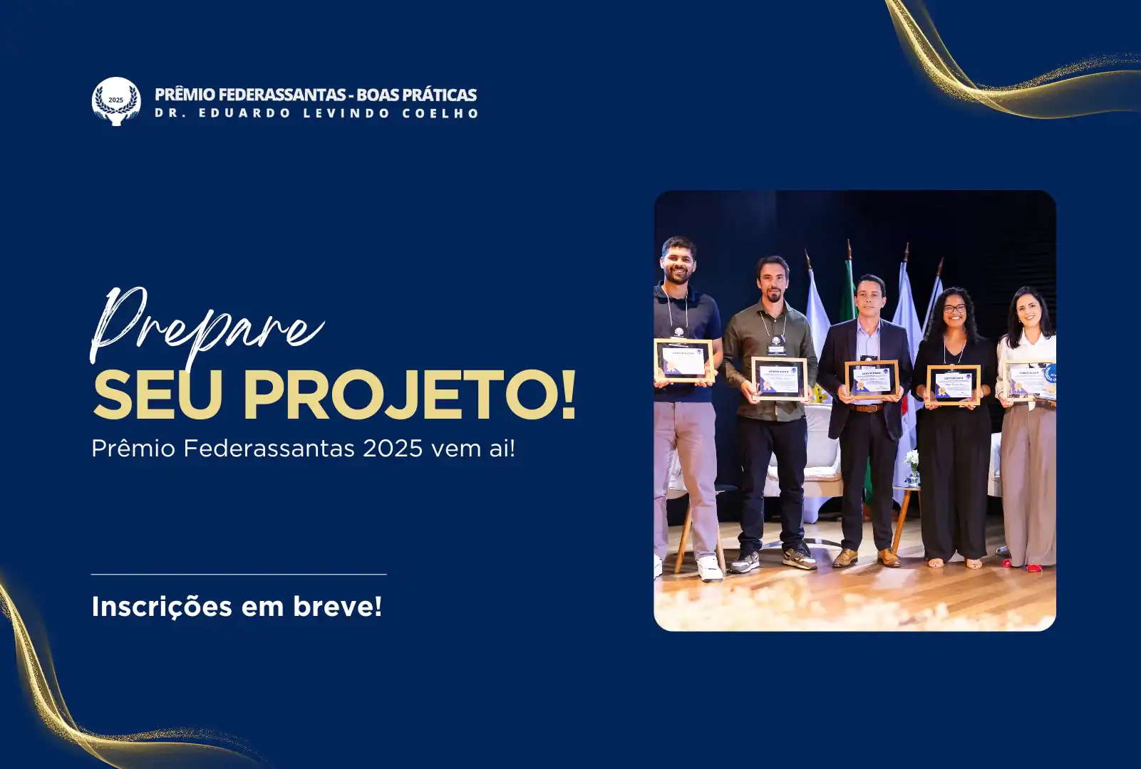 No momento, você está visualizando Prêmio Federassantas 2025: prepare-se!
