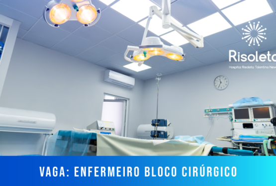 [Vaga] Enfermeiro – Bloco Cirúrgico (220h)